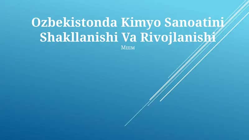 O'zbekistonda Kimyo Sanoatini Shakllanishi Va Rivojlanishi 1