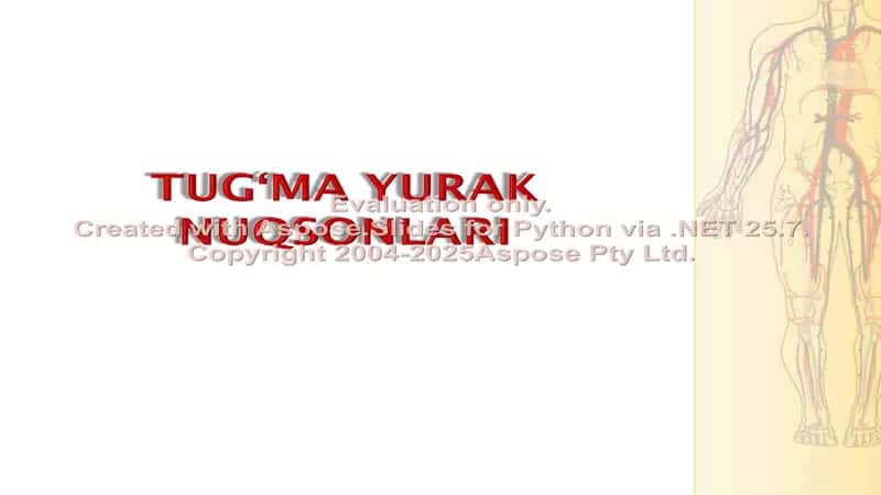 Tug‘ma yurak nuqsonlari bo‘yicha taqdimot 1
