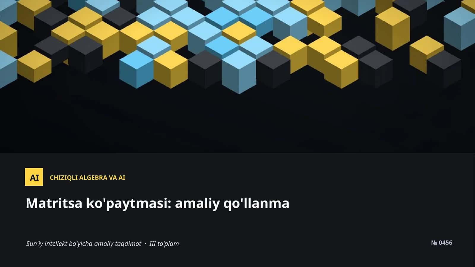 Matritsa ko'paytmasi: amaliy qo'llanma 1