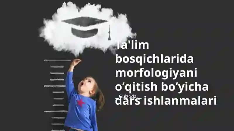 Morfologiya Ta'limi Dars ishlanmalari