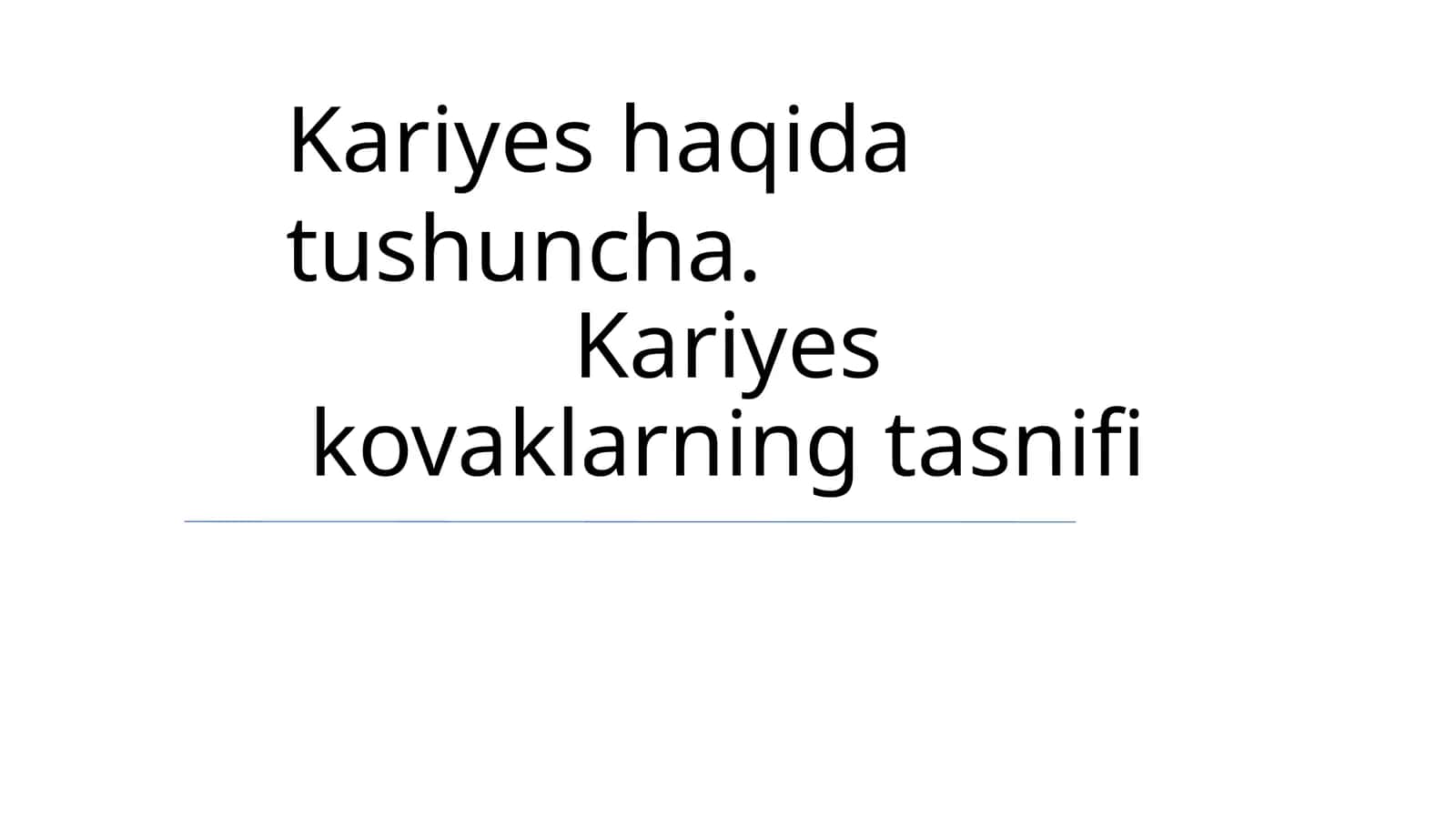 Kariyes haqida tushuncha 1