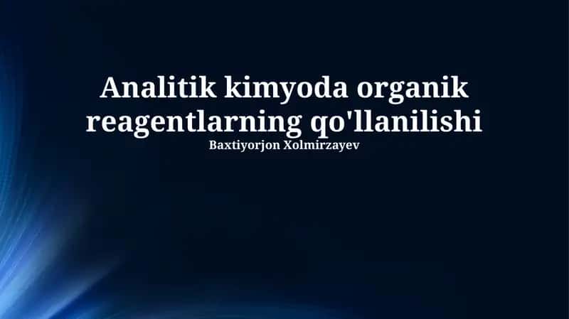 Analitik kimyoda organik reagentlarning qo'llanilishi 1