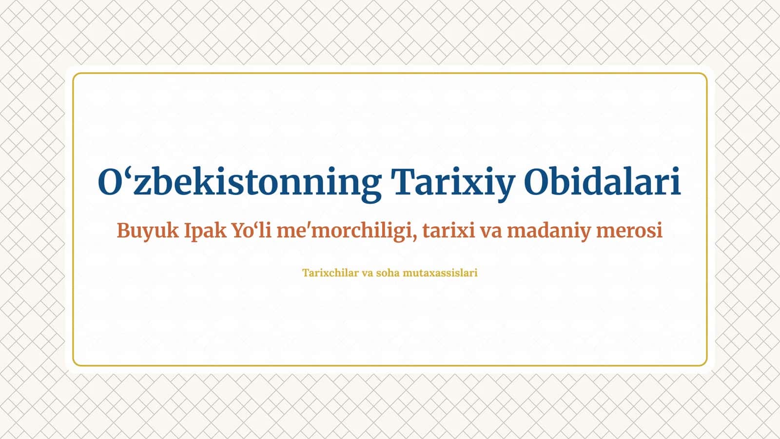 O‘zbekistonning Tarixiy Obidalari 1