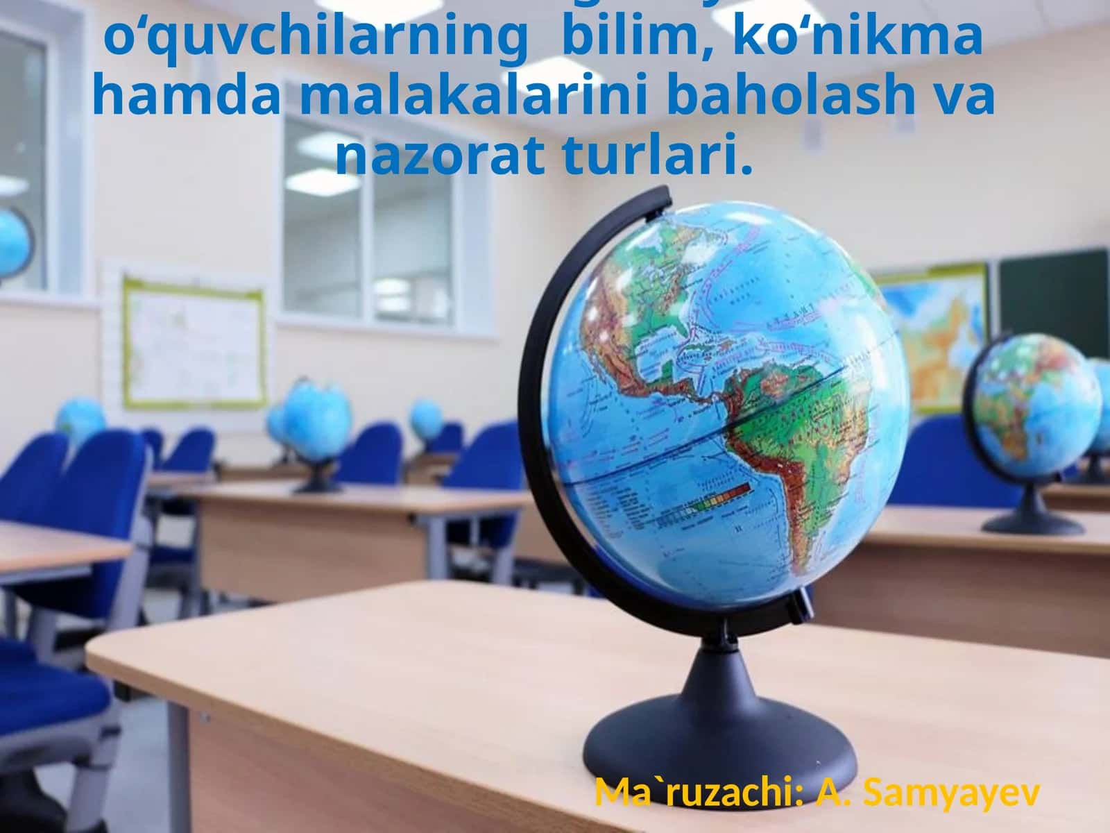 Geografiyadan o‘quvchilarning ko'nikmalarini baholash turlari 1