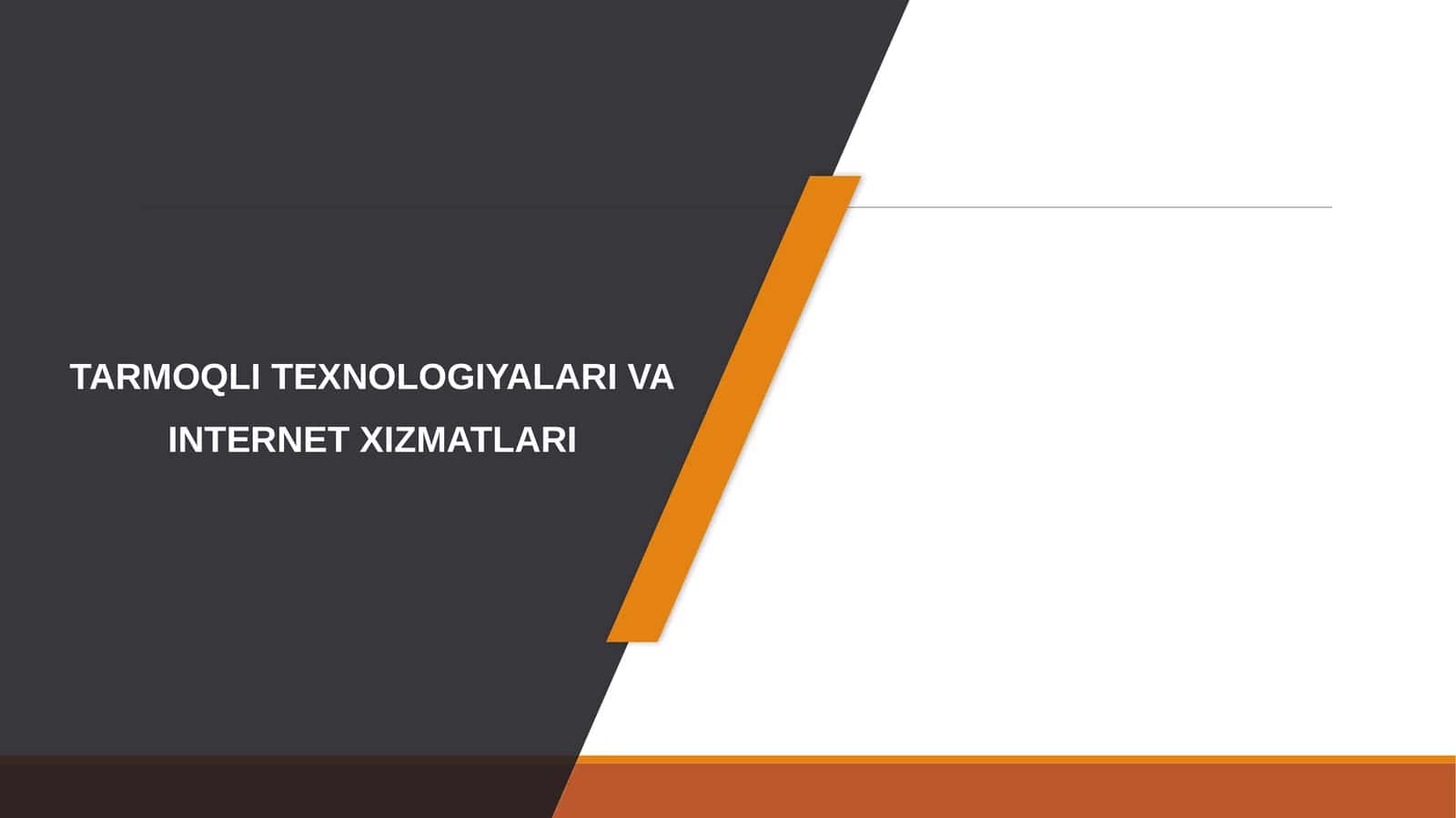 TARMOQLI TEXNOLOGIYALARI VA INTERNET XIZMATLARI 1