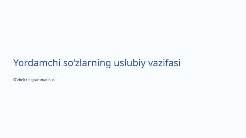 Yordamchi soʻzlarning uslubiy vazifasi 1