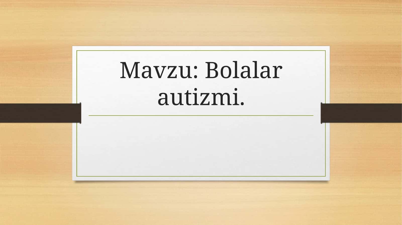 Bolalar autizmi 1