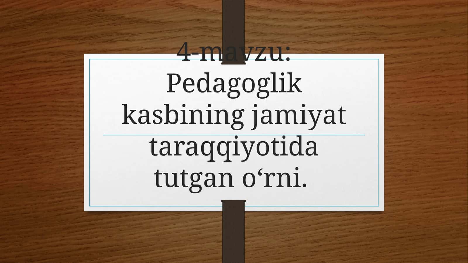 O‘qituvchilik kasbi haqida tushuncha 1