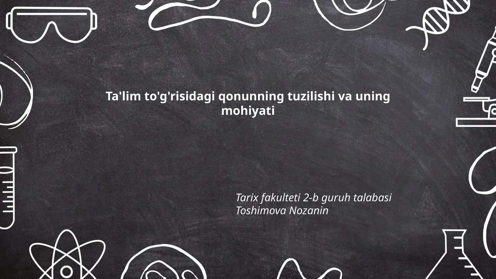 Ta'lim to'g'risidagi qonunning tuzilishi va uning mohiyati 1