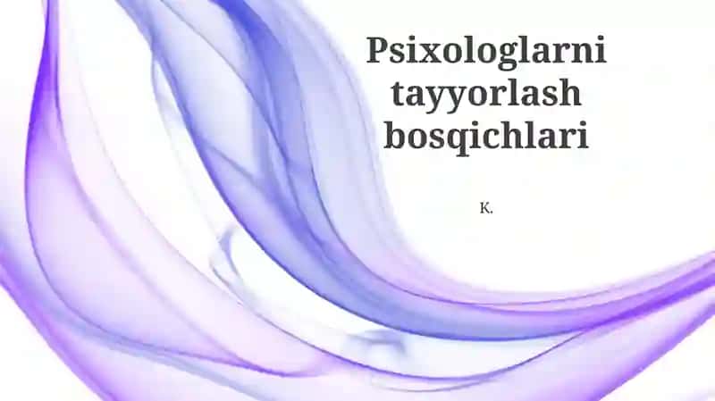Psixologlarni tayyorlash bosqichlari