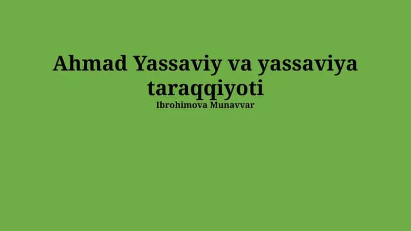 Ahmad Yassaviy va yassaviya taraqqiyoti 1