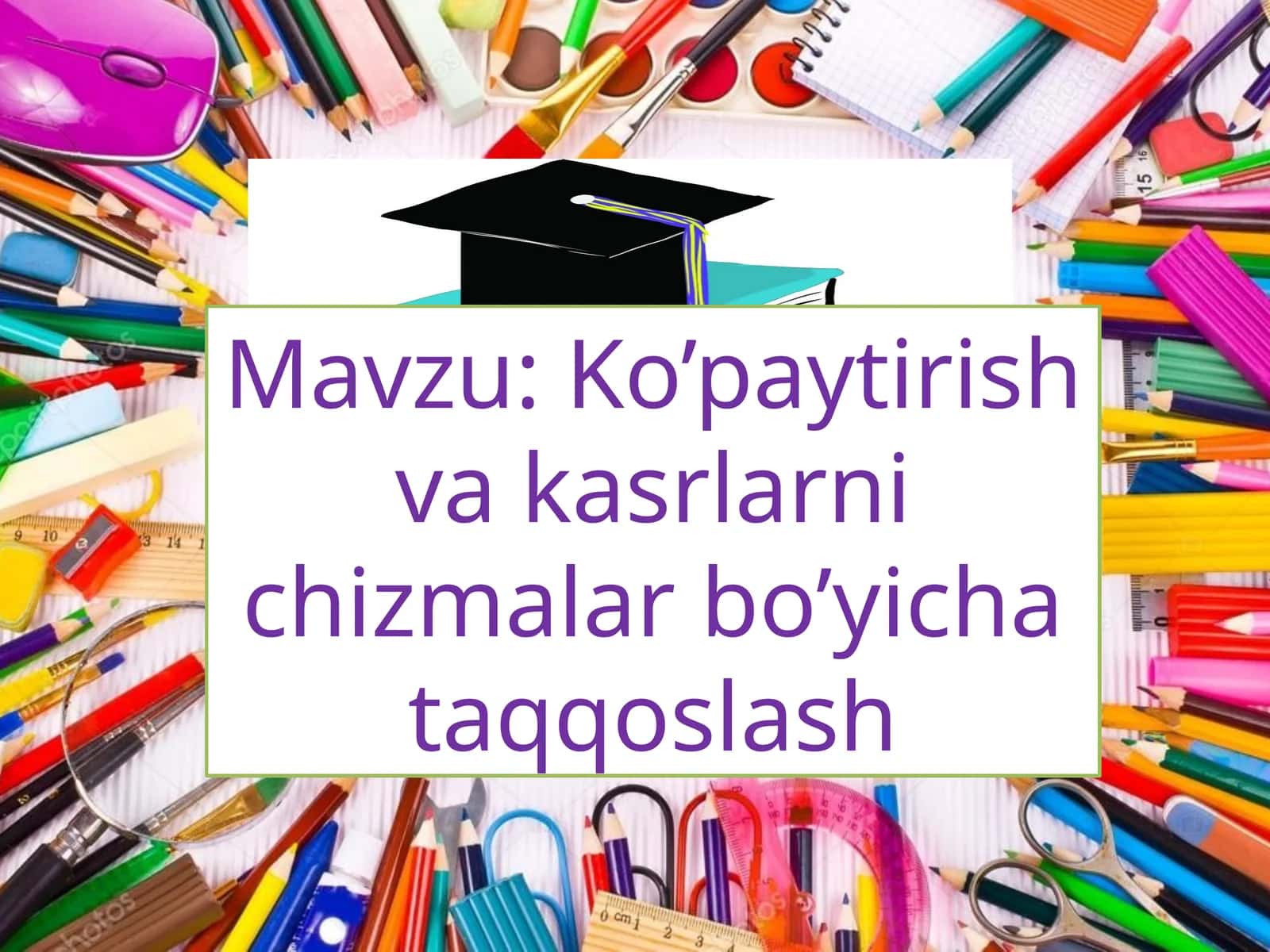 Ko’paytirish va kasrlarni chizmalar bo’yicha taqqoslash, 4-sinf matematika 1