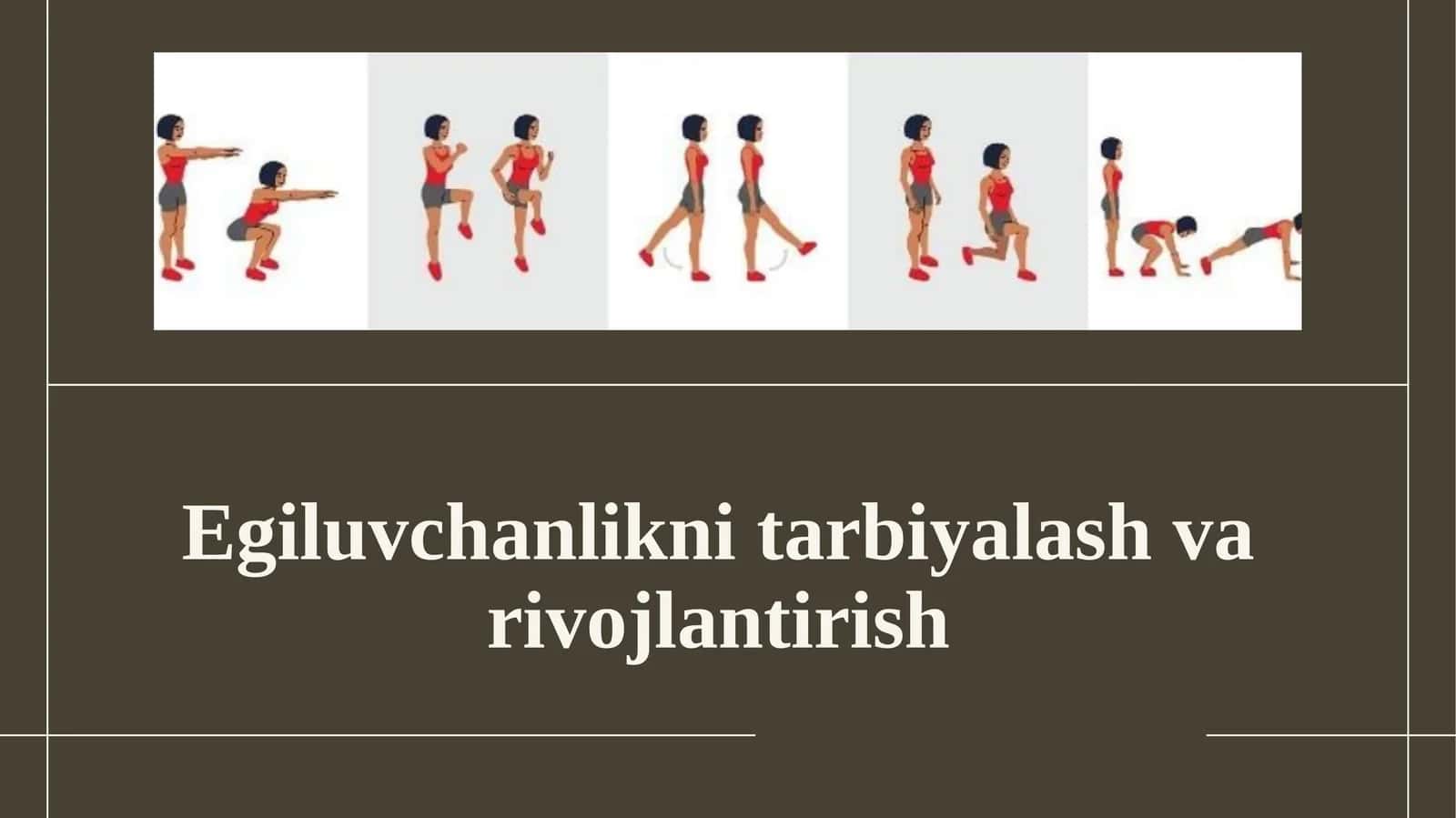 Egiluvchanlikni tarbiyalash va rivojlantirish 1