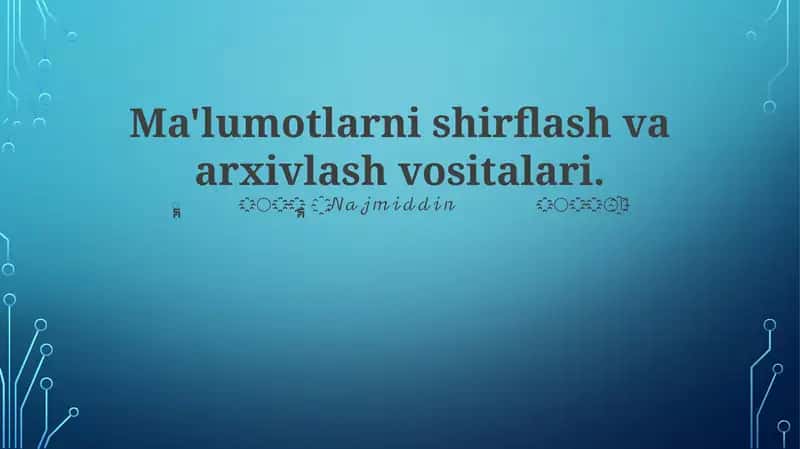 Ma'lumotlarni shirflash va arxivlash vositalari 1