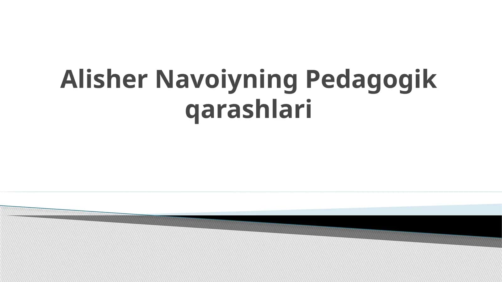 Alisher Navoiyning Pedagogikqarashlari 1