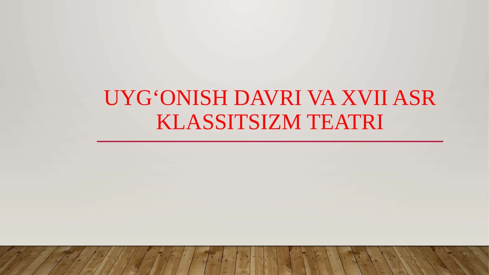Uyg‘onish davri va XVII asr klassitsizm teatri 2 1