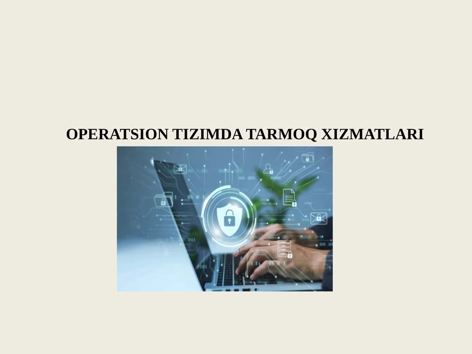 Operatsion Tizimda Tarmoq Xizmatlari 1