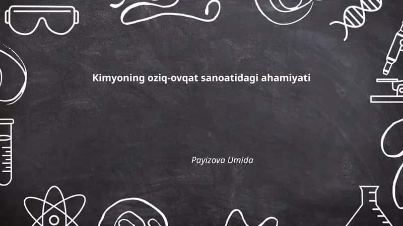 Kimyoning oziq-ovqat sanoatidagi ahamiyati 1