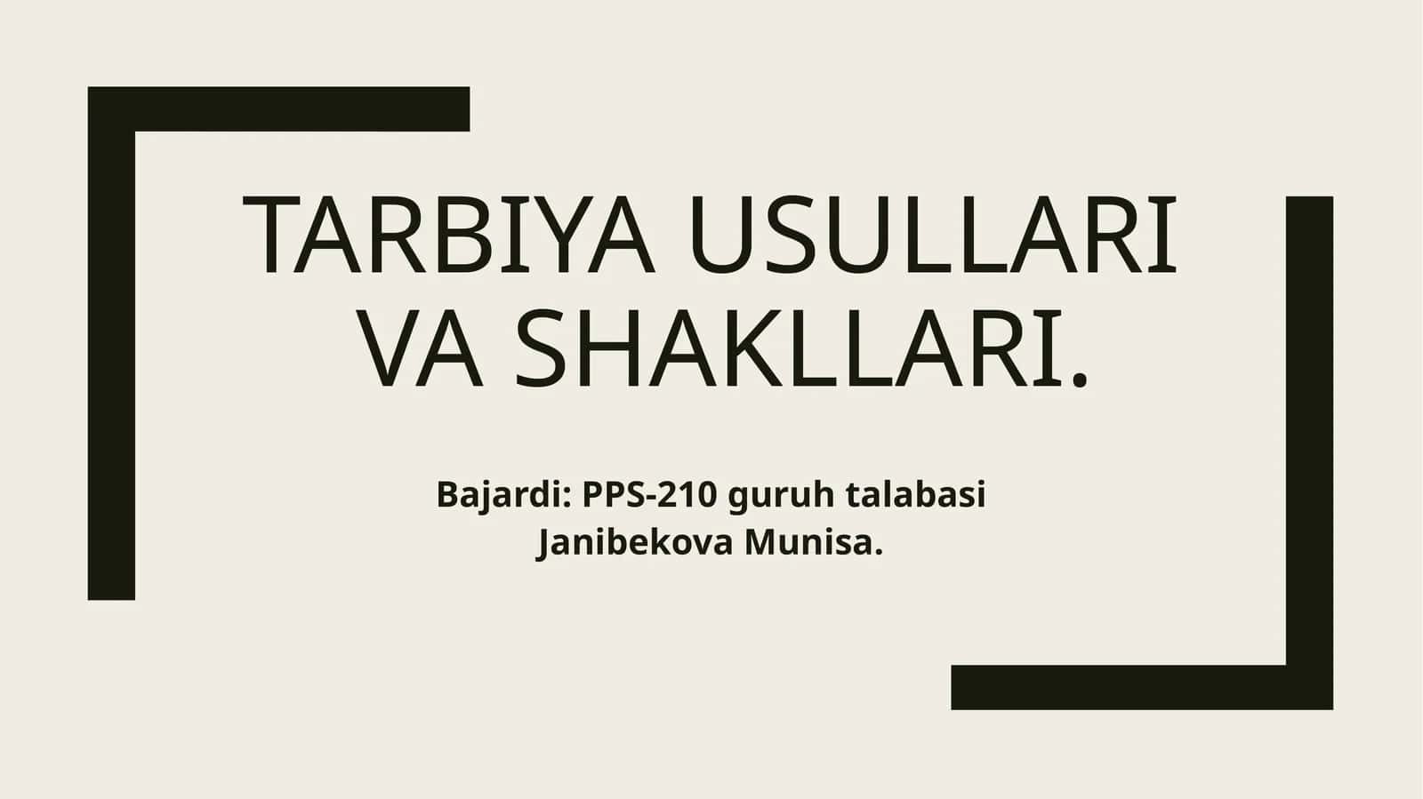 Tarbiya usullari va shakllari 1