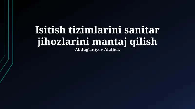 Isitish tizimlarini sanitar jihozlarini mantaj qilish 1