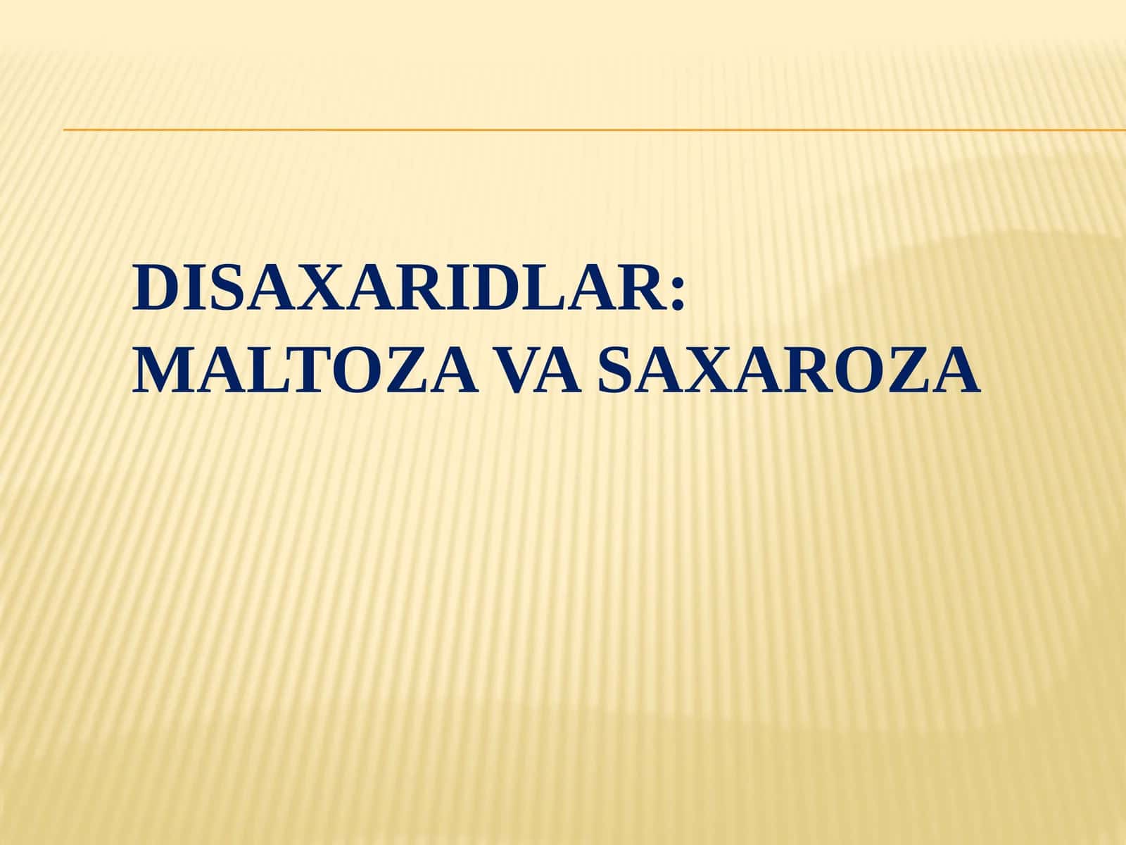 Disaxaridlar: Maltoza va Saxaroza 1
