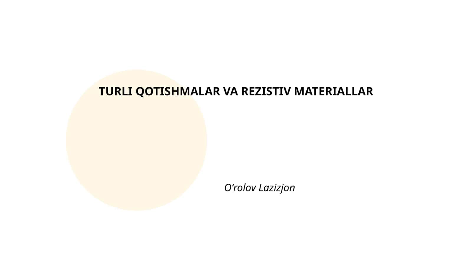 TURLI QOTISHMALAR VA REZISTIV MATERIALLAR 1