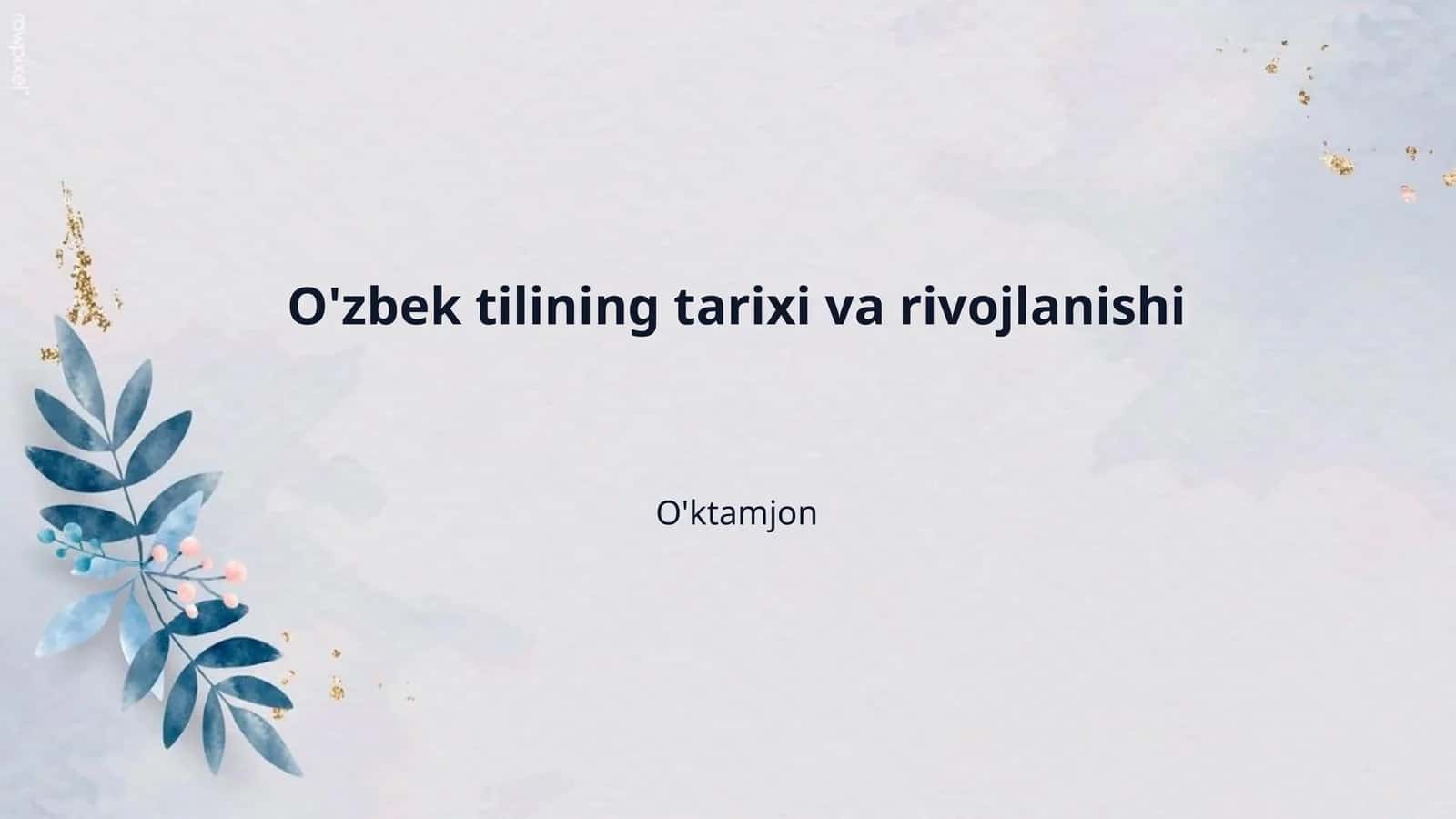O'zbek tilining tarixi va rivojlanishi 1