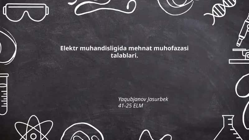 Elektr muhandisligida mehnat muhofazasi talablari 1