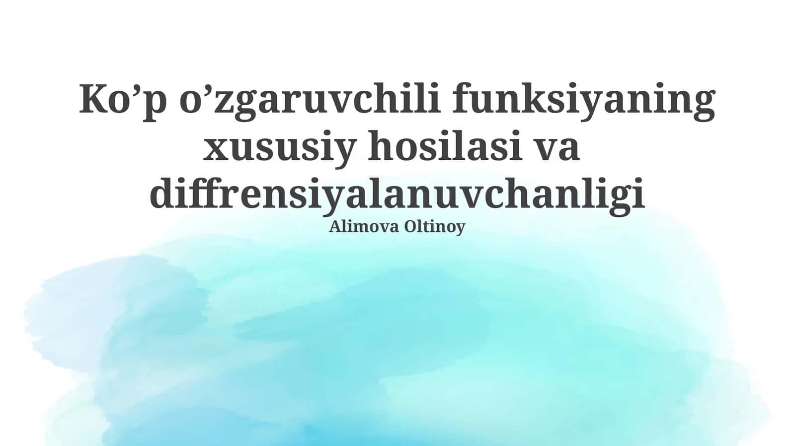 Ko’p o’zgaruvchili funksiyaning xususiy hosilasi va diffrensiyalanuvchanligi 1