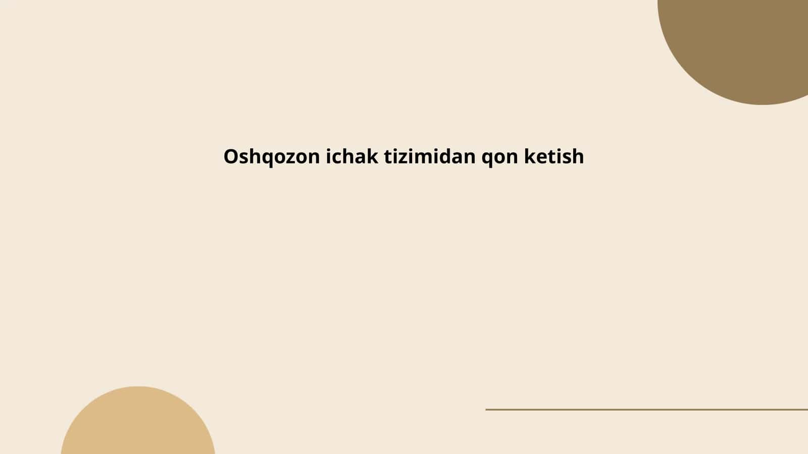 Oshqozon ichak tizimidan qon ketish 1
