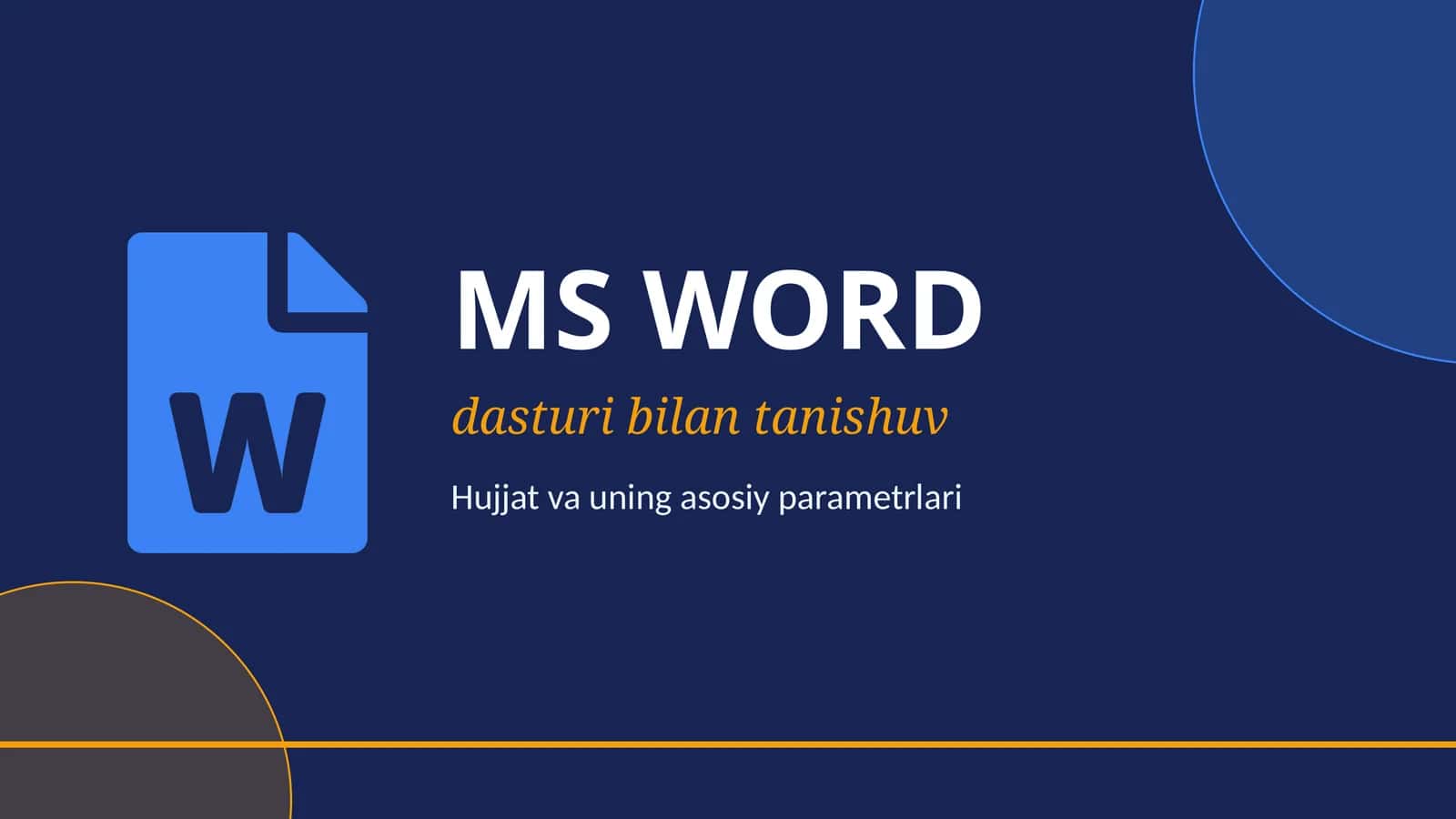 MS Wordda dasturi bilan tanishuv, hujjat va uning asosiy parametrlari. 1