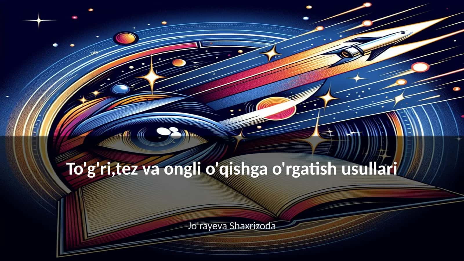 To'g'ri,tez va ongli o'qishga o'rgatish usullari 1