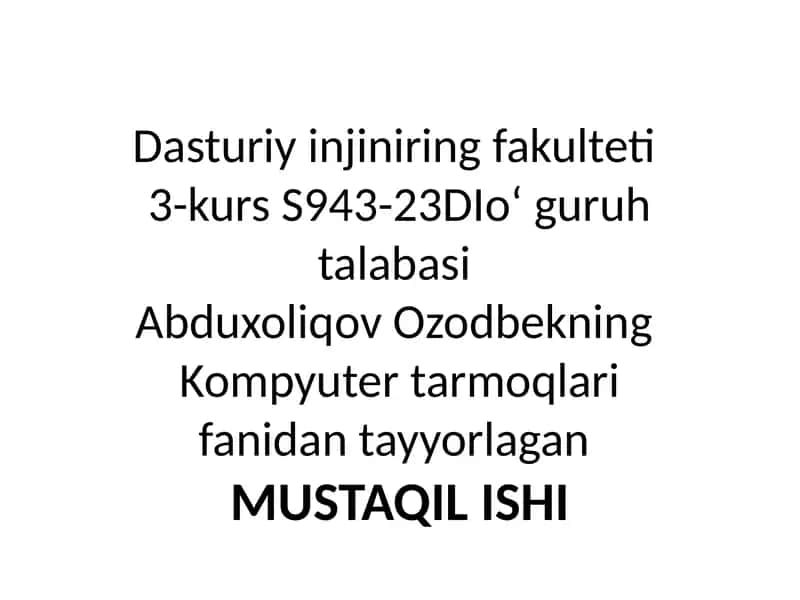 Tarmoq ilova va texnologiyalarining umumiy tushunchalari 1