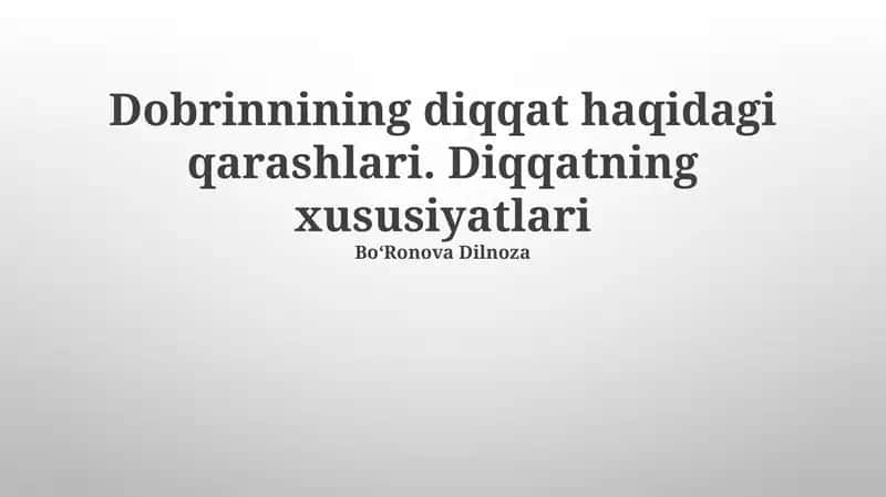Dobrinnining Diqqat Haqidagi Qarashlari 1