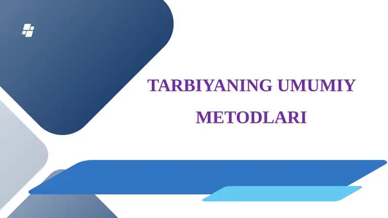 TARBIYANING UMUMIY METODLARI 1