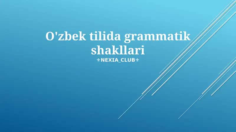 O'zbek tilida grammatik shakllari 1