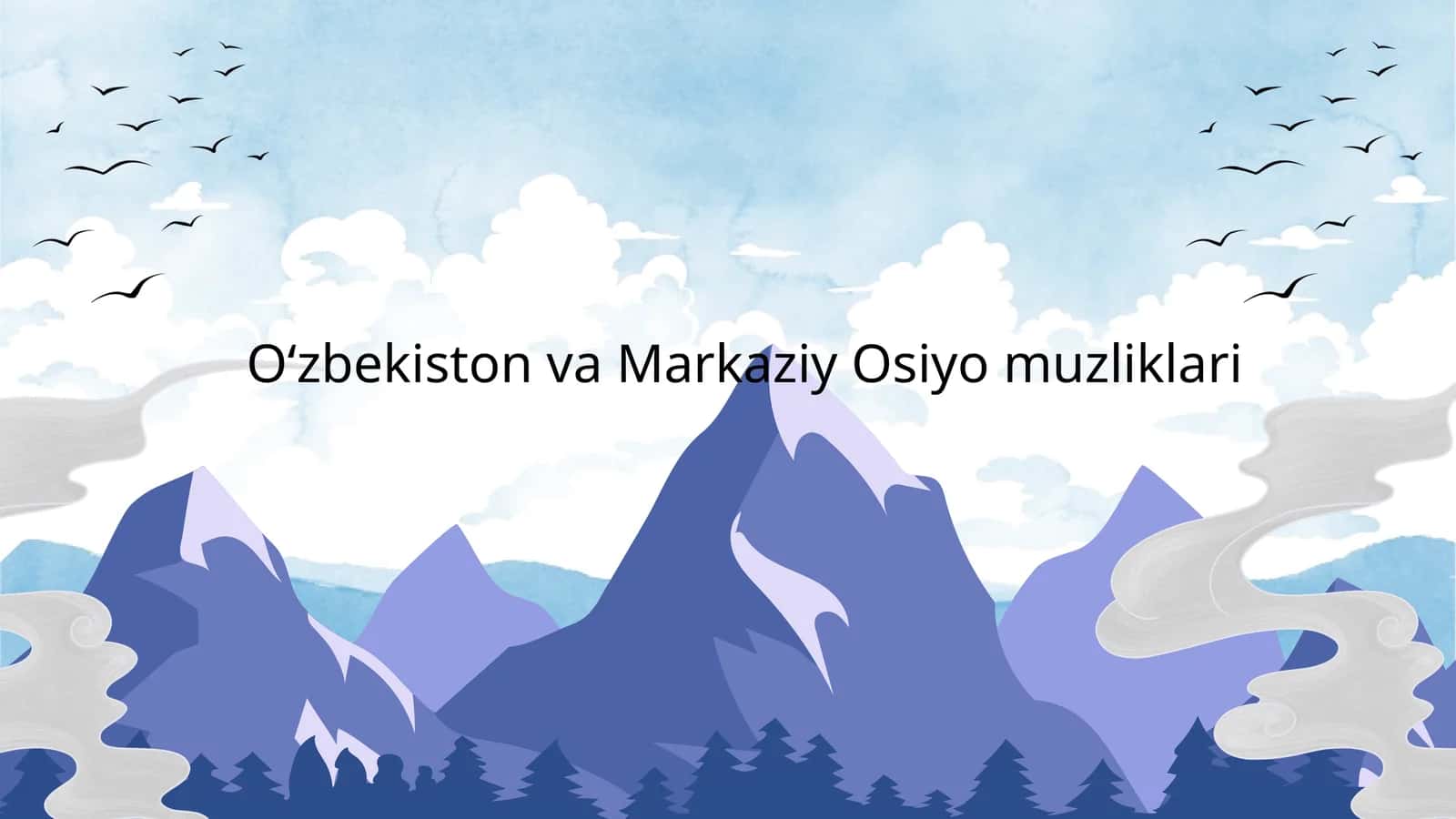 Oʻzbekiston va Markaziy Osiyo muzliklari 1