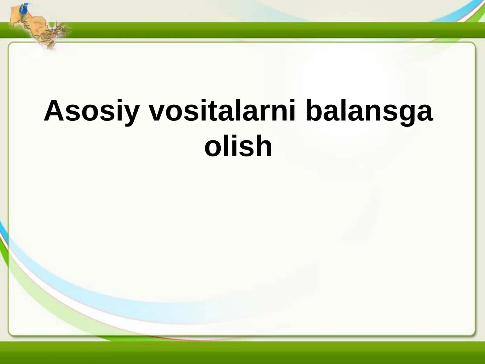 Asosiy vositalarni balansga olish 1