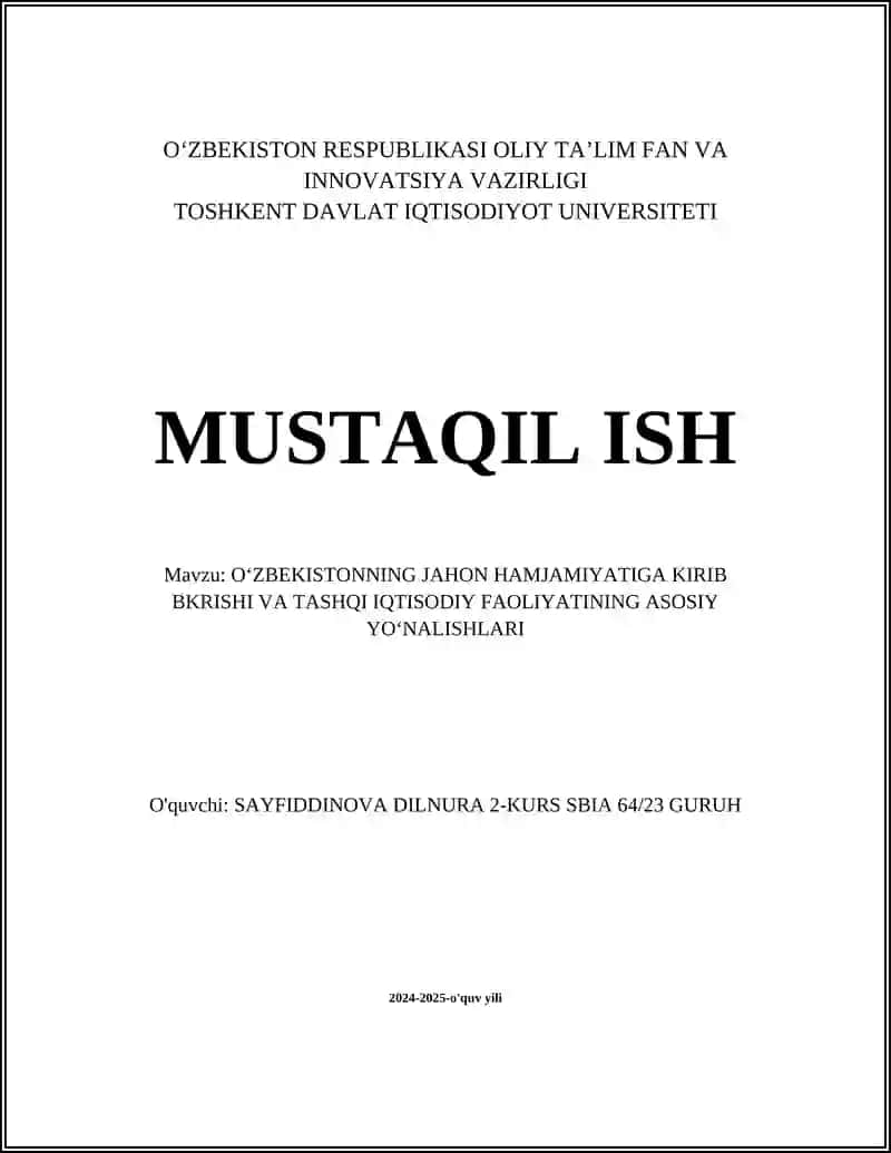O'ZBEKISTONNING JAHON HAMJAMIYATIGA KIRIB BKRISHI VA TASHQI IQTISODIY FAOLIYATINING ASOSIY YO'NALISHLARI
