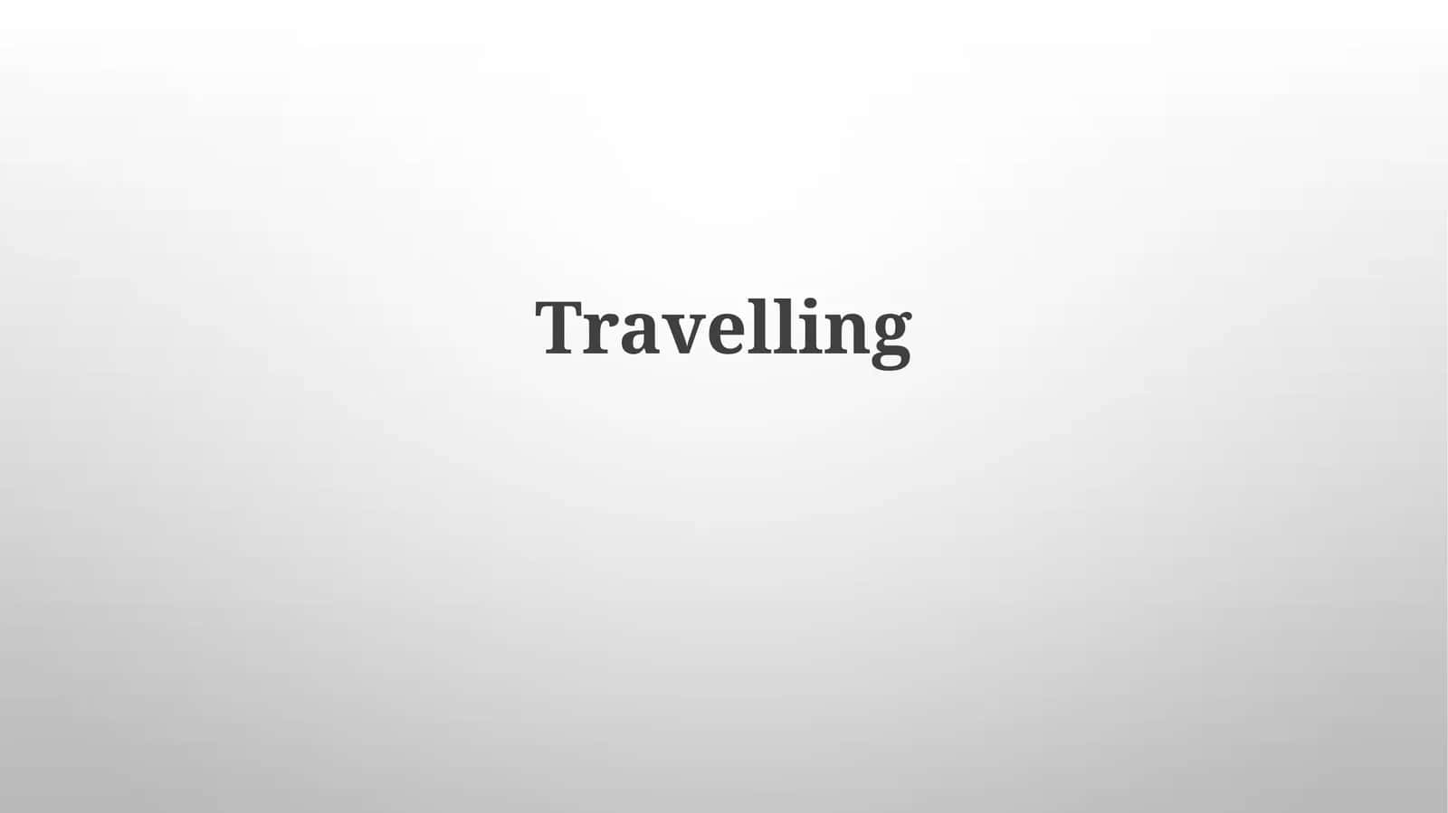 Travelling 1