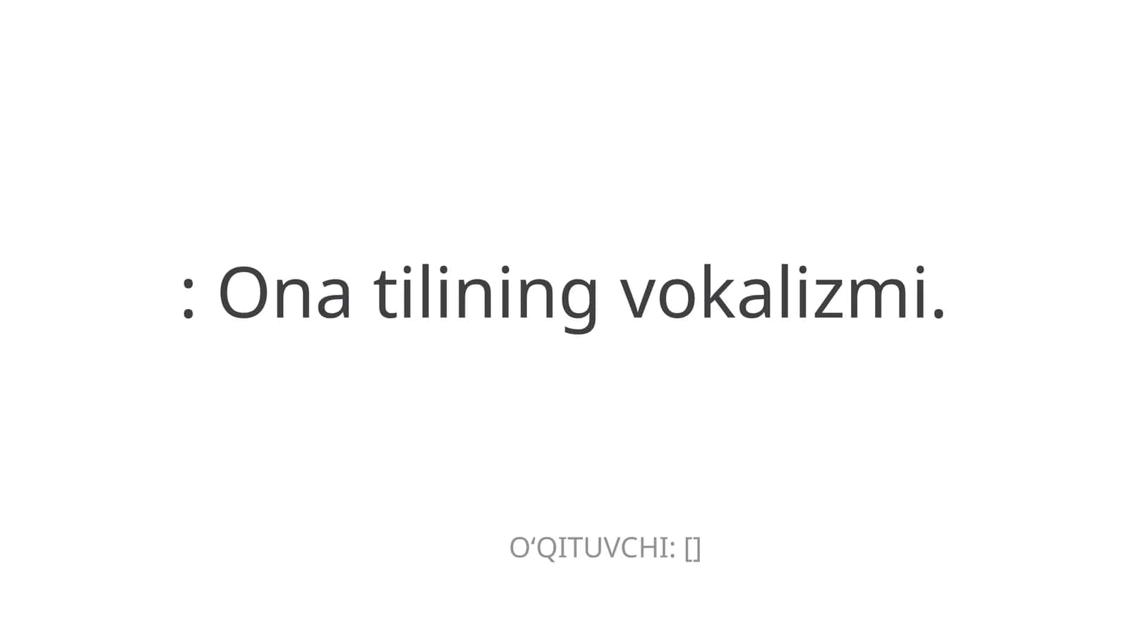 Ona tilining vokalizmi 1