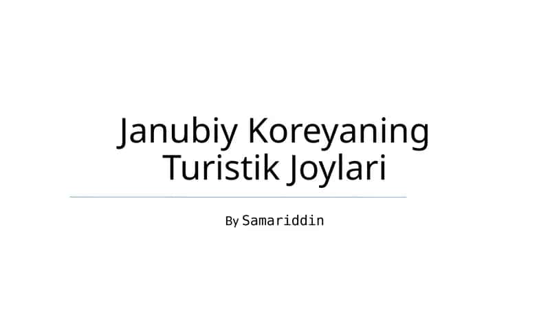 Janubiy Koreyaning Turistik Joylari 1