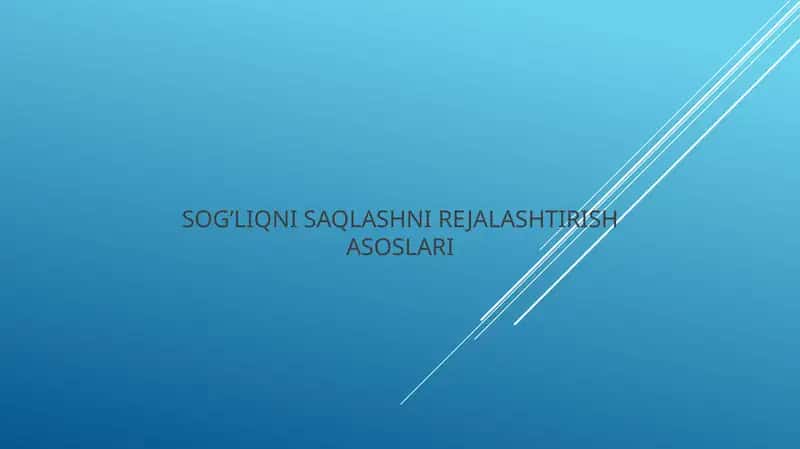 Sog’liqni saqlashni rejalashtirish asoslari 1