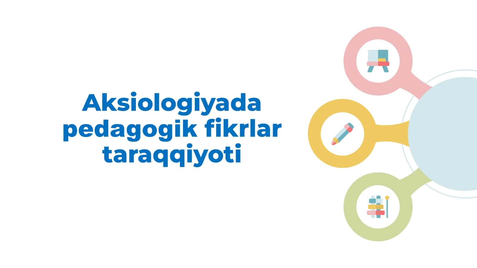 Aksiologiyada pedagogik fikrlar taraqqiyoti 1