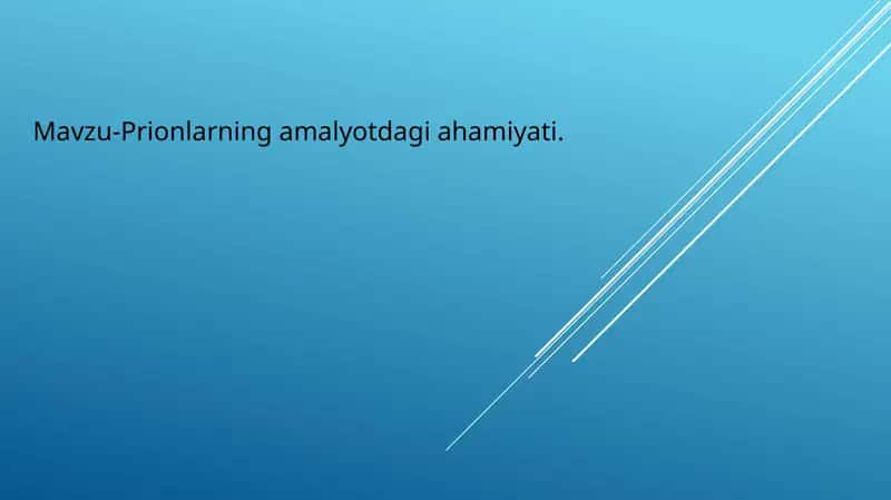 Prionlarning amaliyotdagi ahamiyati 1