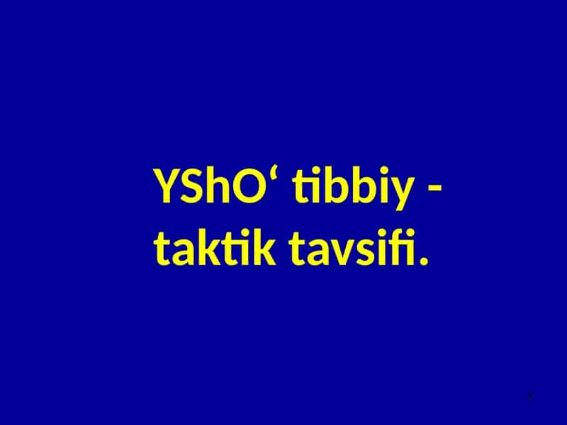 YShO‘ tibbiy - taktik tavsifi 1