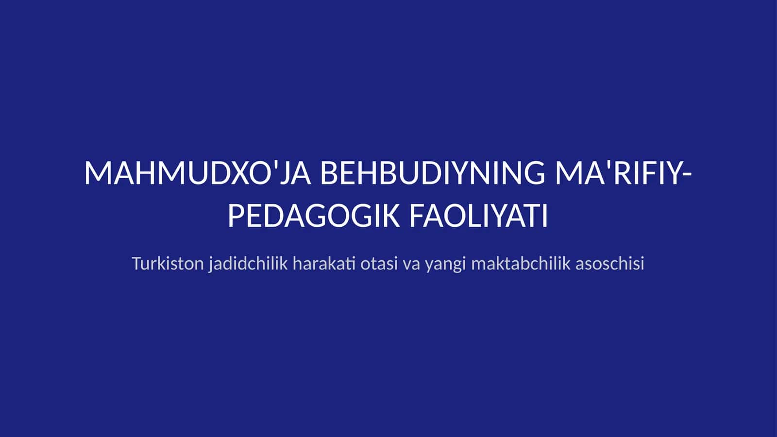 Mahmudxo'ja Behbudiyning maʼrifiy-pedagogik faoliyati 1