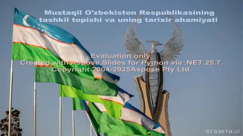 Mustaqil O’zbekiston Respublikasining tashkil topishi va uning tarixiy ahamiyati 1