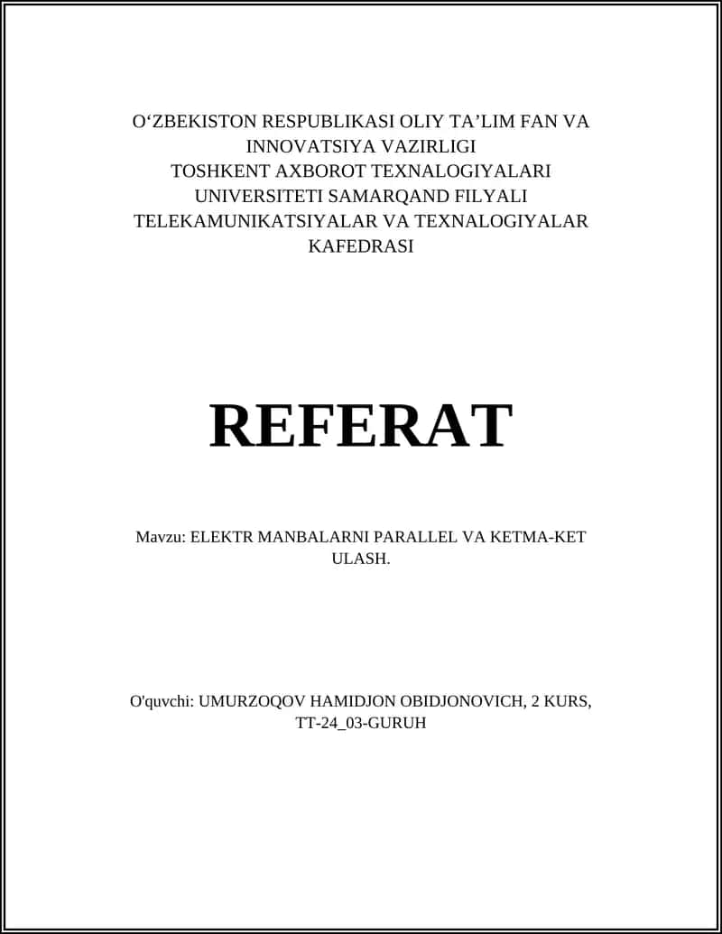 REFERAT ELEKTR MANBALARNI PARALLEL VA KETMA-KET ULASH 1