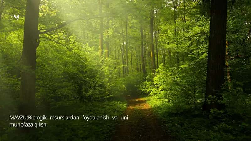 Biologik resurslardan foydalanish va uni muhofaza qilish 1